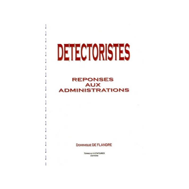 Détectoristes Vos Droits Réponses Aux Administrations Détectoristes Vos Droits Réponses Aux Administrations