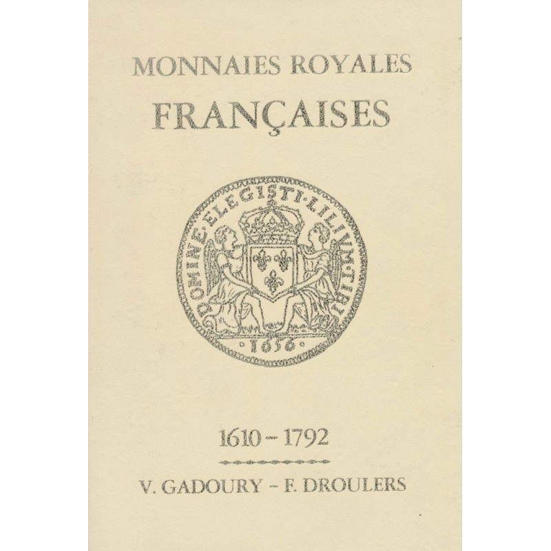 Monnaies royales Françaises 1610-1792 Éditions Victor Gadoury