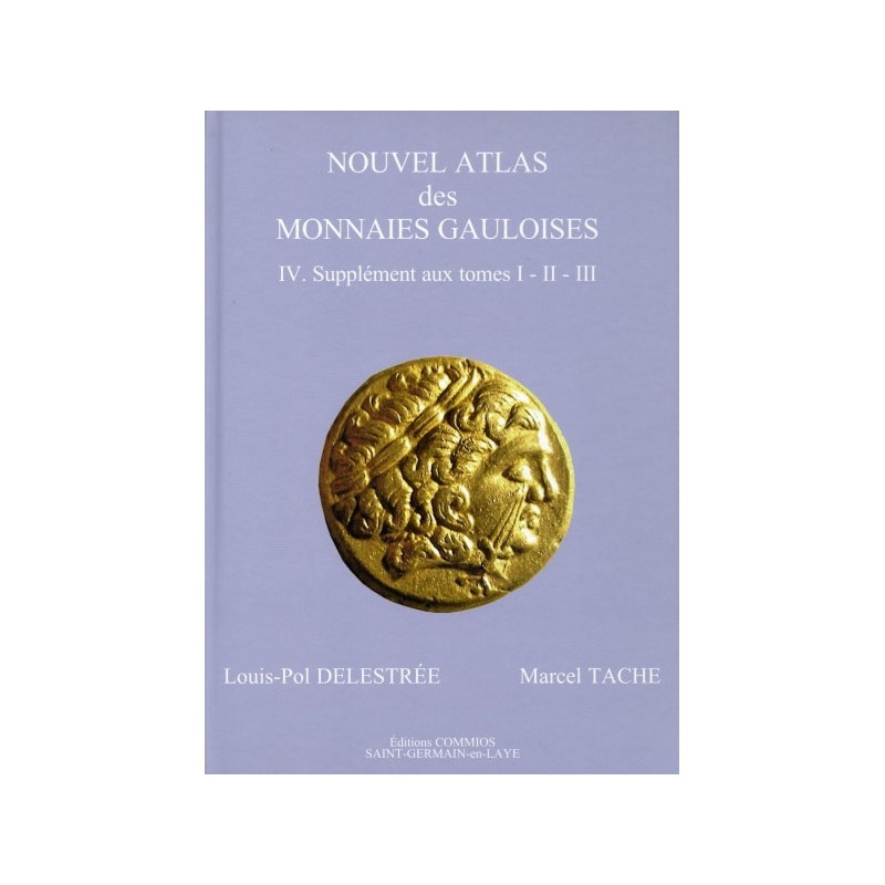 Nouvel Atlas Monnaies Gauloise Tome IV