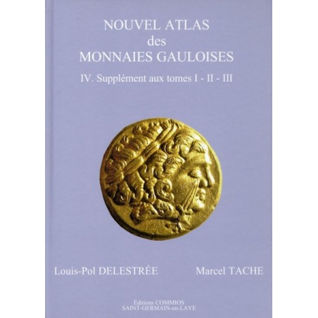 Nouvel Atlas Monnaies Gauloise Tome IV Nouvel Atlas Monnaies Gauloise Tome IV