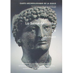 Carte archéologique de la Seine maritime (76) Tome I