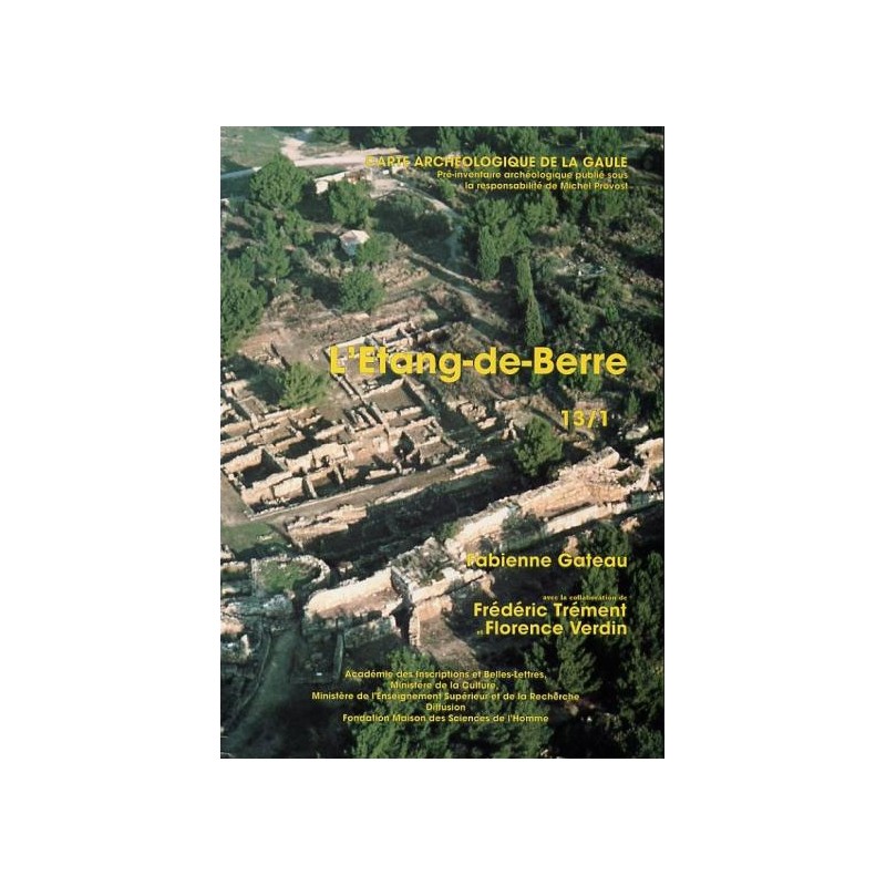 Carte archéologique des Bouches du Rhône (13). Étang de Berre Tome 1