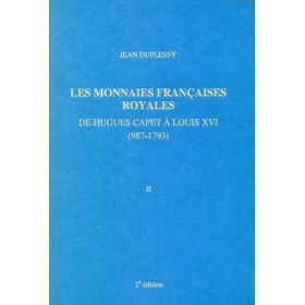 Les Monnaies Françaises Royales de Hugues Capet à Louis XVI Tome II