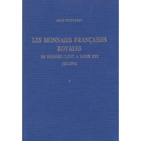 Les Monnaies Françaises Royales de Hugues Capet à Louis XVI tome I