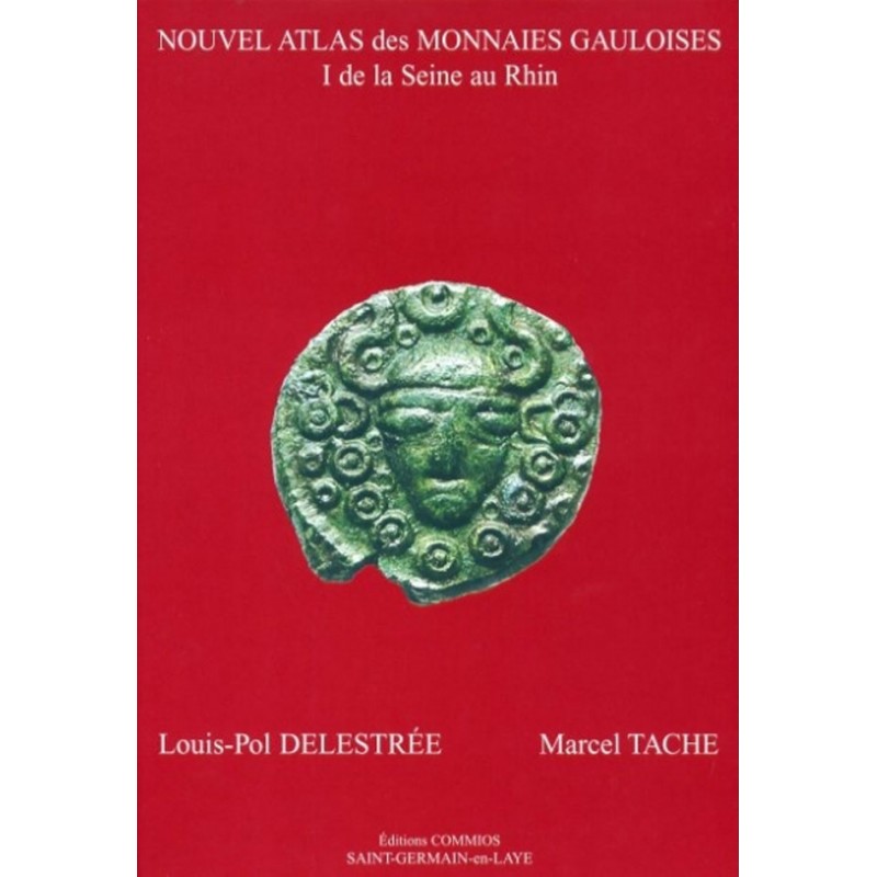 Nouvel atlas des monnaies gauloises tome I